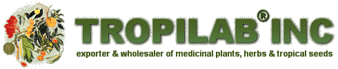 Tropilab Inc., exporter & wholesaler 

of medicinal plants, herbs and tropical seeds